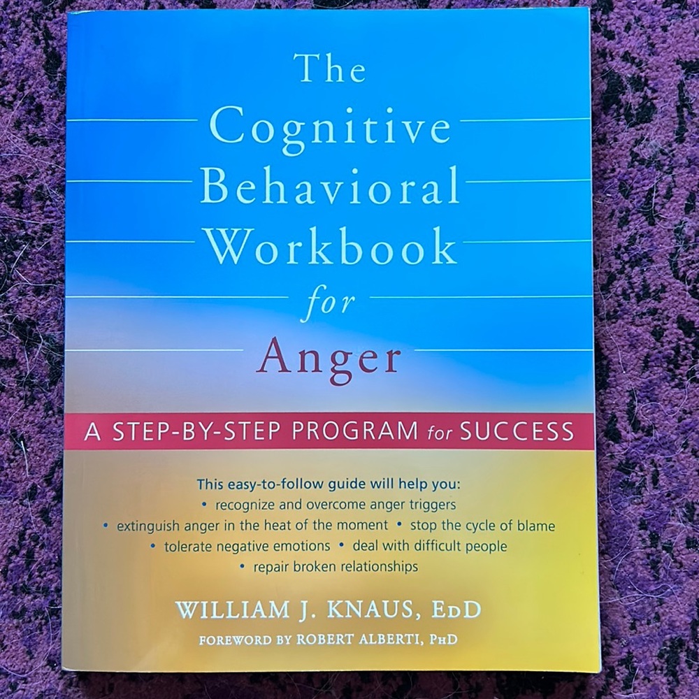 The cognitive behavioral workbook for anger